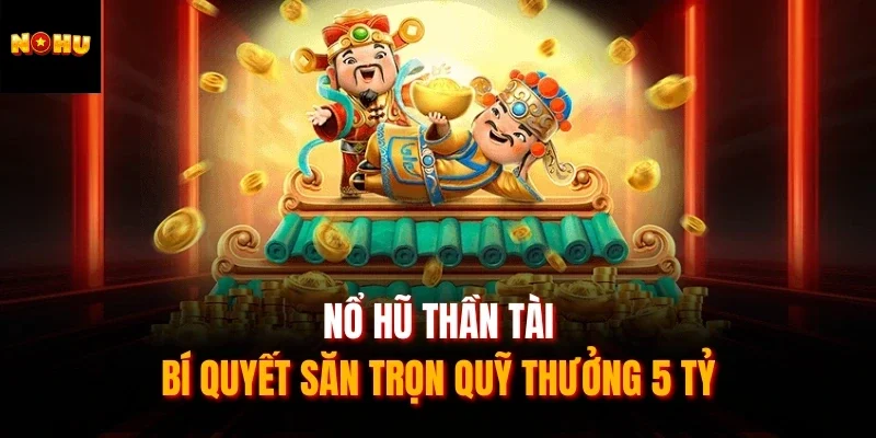 NỔ HŨ THẦN TÀI